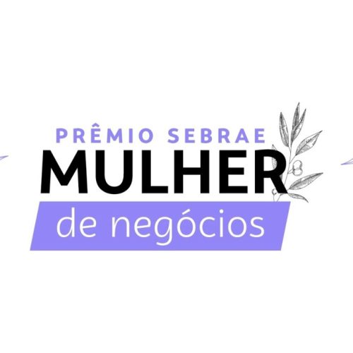 Aviso de Pauta: Paraná divulga vencedoras do Prêmio Sebrae Mulher de Negócios na próxima terça-feira